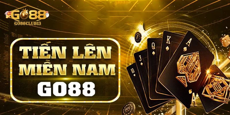 Giới thiệu về game bài quốc dân: Tiến lên miền Nam Go88